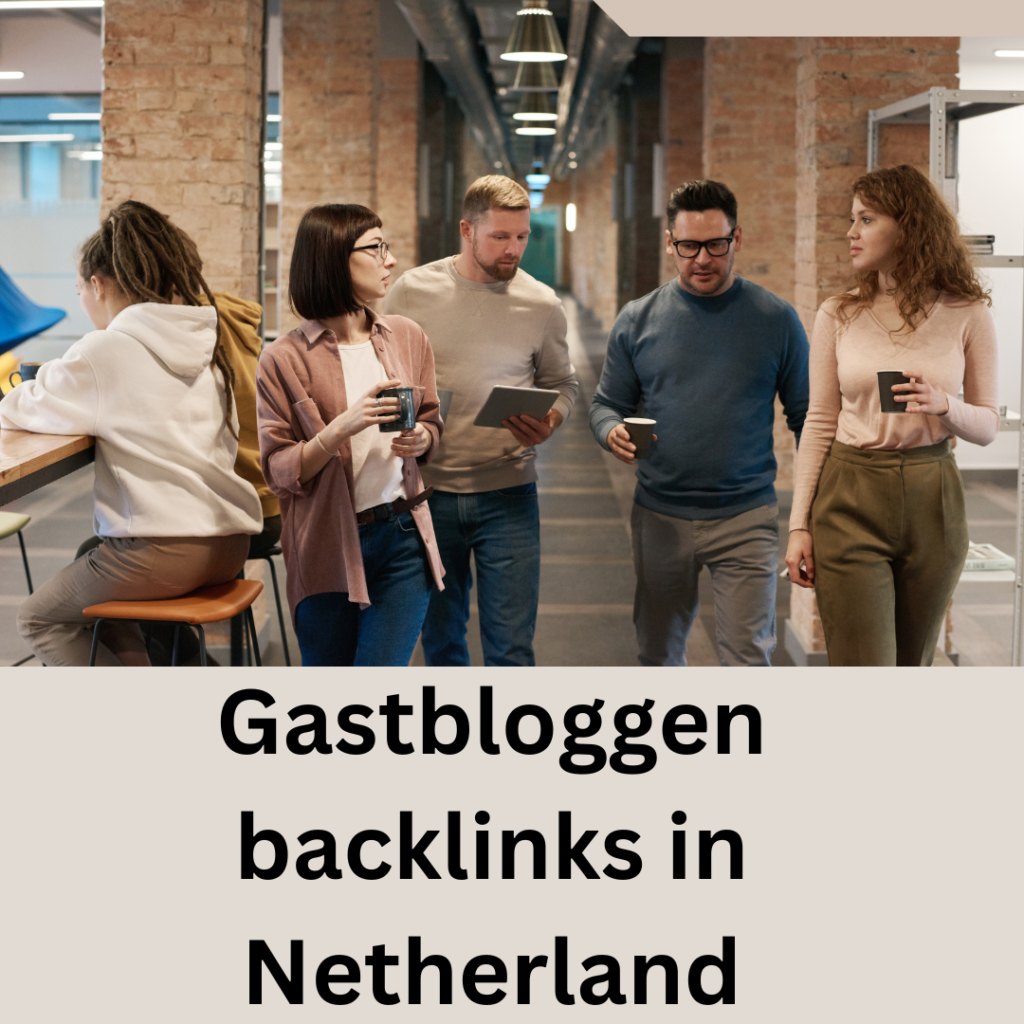 Gastbloggen backlinks in Netherland