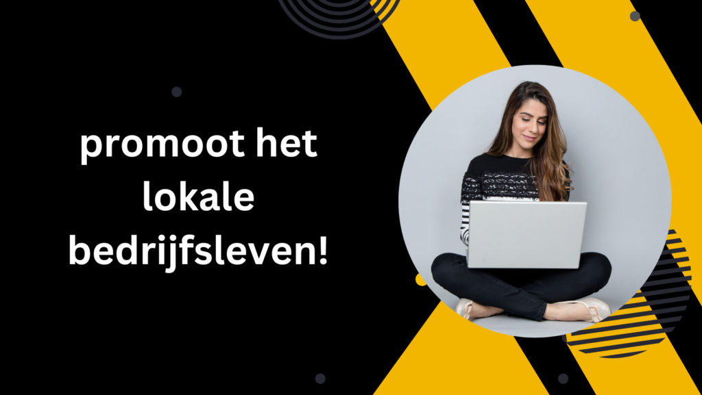 promoot het lokale bedrijfsleven!