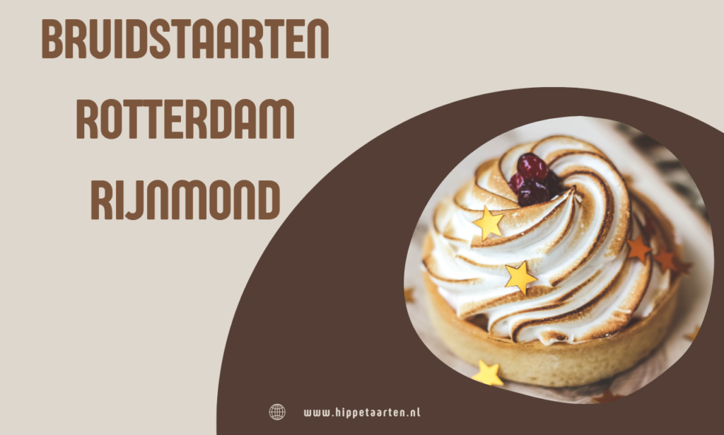 Bruidstaarten Rotterdam Rijnmond