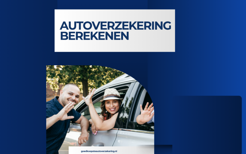 Autoverzekering Berekenen: Bespaar Slim op Je Autoverzekering