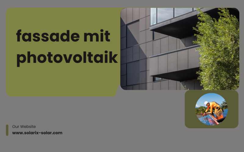 Fassade mit Photovoltaik: Die intelligente Gebäudehülle der Zukunft